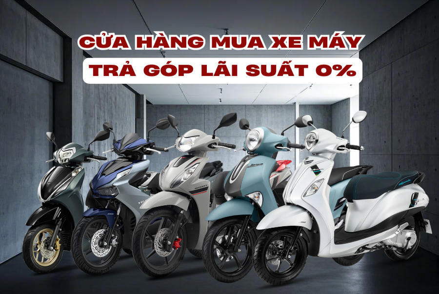 cua-hang-mua-xe-may-tra-gop-lai-suat-0%