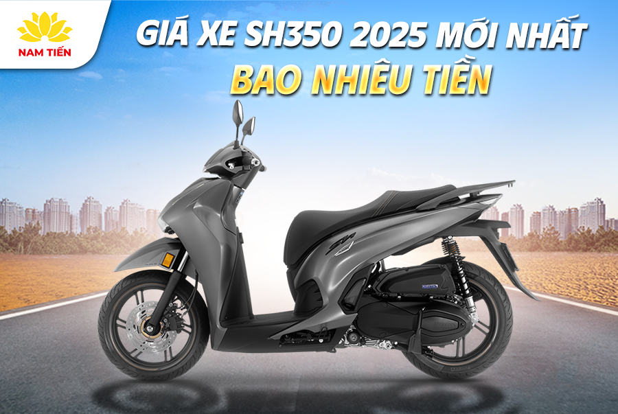 giá xe sh350 2025 mới nhất bao nhiêu